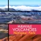 Hawaii Volcanoes National Park Guide