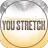 You Stretch