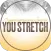 You Stretch