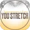 You Stretch