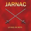 Jarnac le duel de mots