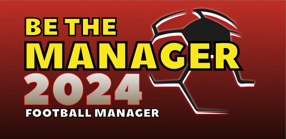 Be the Manager 2024