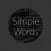 Simple Words: Quotes, Daily Quotes