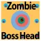 Zombie Boss Head