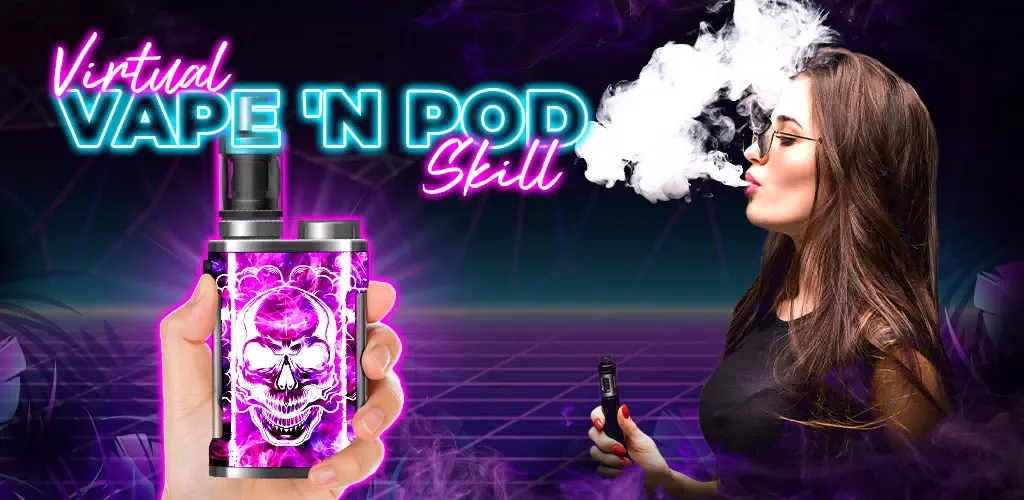 Virtual Vape'N Pod Skill Screenshots