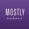 Mostly Ambient