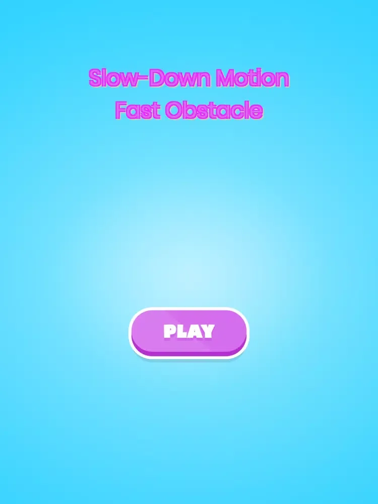 صور Slow-Down Motion Fast Obstacle iPad 