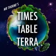Mr Thorne's Times Tables Terra Mr Thorne's Times Tables Terra