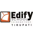 EDIFY SCHOOL TIRUPATI EDIFY SCHOOL TIRUPATI