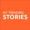 My Trending Stories
