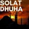 SOLAT DHUHA & DOA