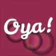 Oya! Oya!