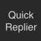 Quick Replier