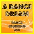 A DANCE DREAM - Dance Clubbing