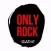 ONLY ROCK