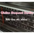 OLDIES REQUEST RADIO OLDIES REQUEST RADIO