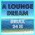 A LOUNGE DREAM - Relax 24H