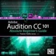 Beginner Guide for Audition CC Beginner Guide for Audition CC
