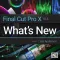 What's New For Final Cut Pro X