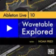 Wavetable Explored For Ableton Wavetable Explored For Ableton
