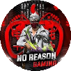 NO REASON GAMING NO REASON GAMING