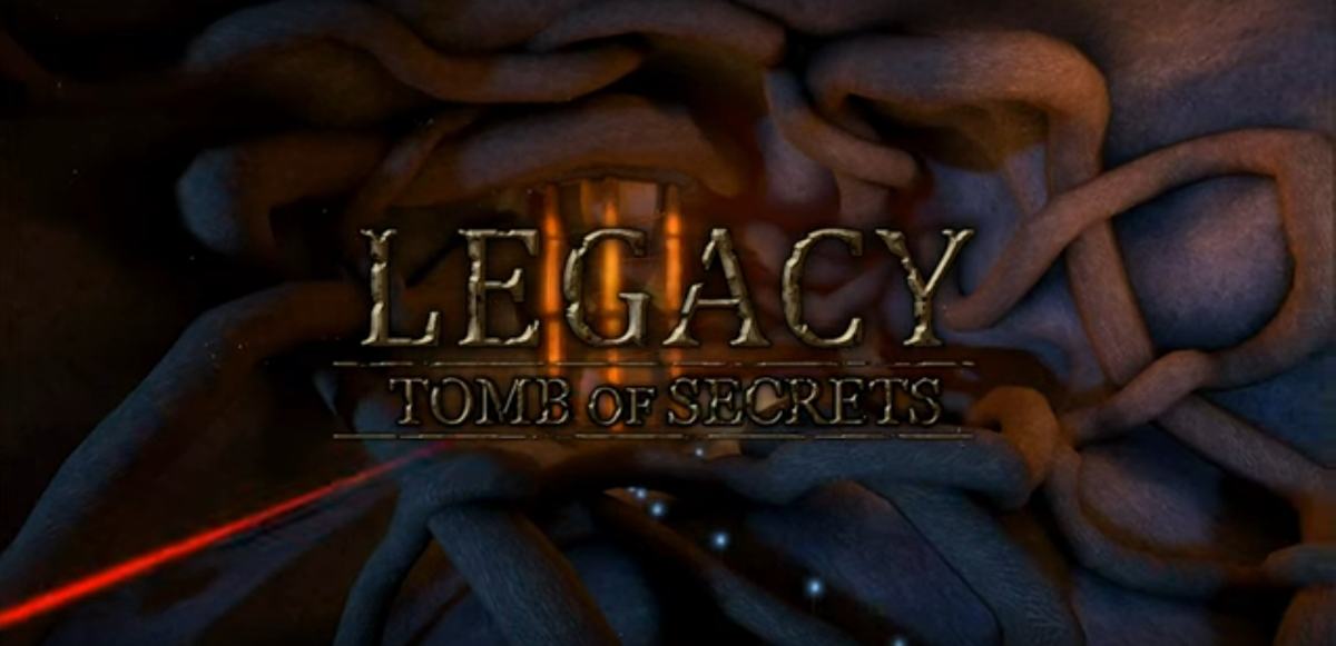 Legacy 4 - Tomb of Secrets