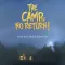 The Camp of No Return!