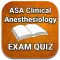 ASA Clinical Anesthesiology Ex