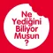Ne Yediğini Biliyor Musun?