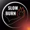 Slow Burn