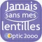 Jamais sans mes lentilles !