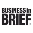 BUSINESS IN BRIEF BUSINESS IN BRIEF