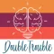 Double Trouble - Brain Power