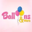 Balloons and More