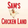 Sams Chicken Land Sams Chicken Land