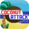 Coconut Attack