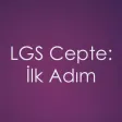 LGS Cepte: İlk Adım