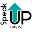 Speak Up - Katy ISD Speak Up - Katy ISD