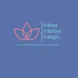 Mind Matter Magic