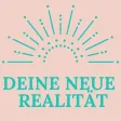 Deine neue Realität