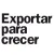 Exportar para Crecer