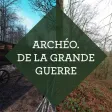 Archéo Grande Guerre Archéo Grande Guerre