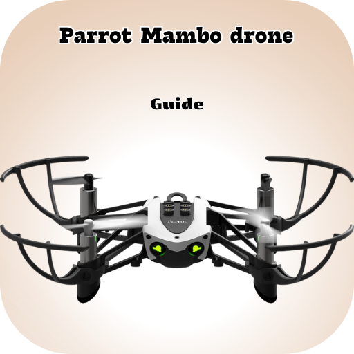 Parrot Mambo drone Guide Parrot Mambo drone Guide