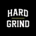 Hard Grind