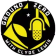 Ground Zero with Clyde Lewis