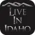 Live In Idaho
