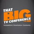 That BIG TV Conference That BIG TV Conference