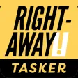 Right-Away! Tasker Right-Away! Tasker