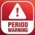Period Warning