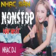 Nhac San - Nhac DJ - Remix
